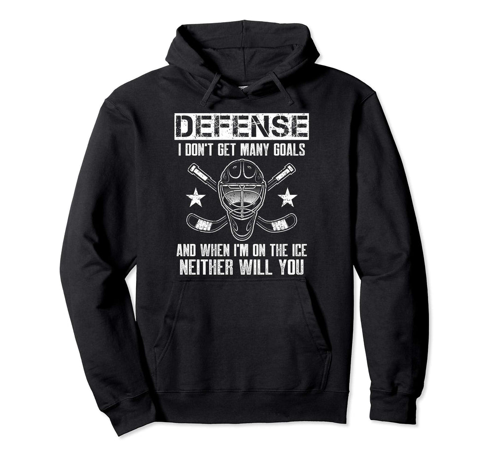 Funny Ice Hockey Defenseman Goalkeeper Hoodie - Unique Graphic Men Women