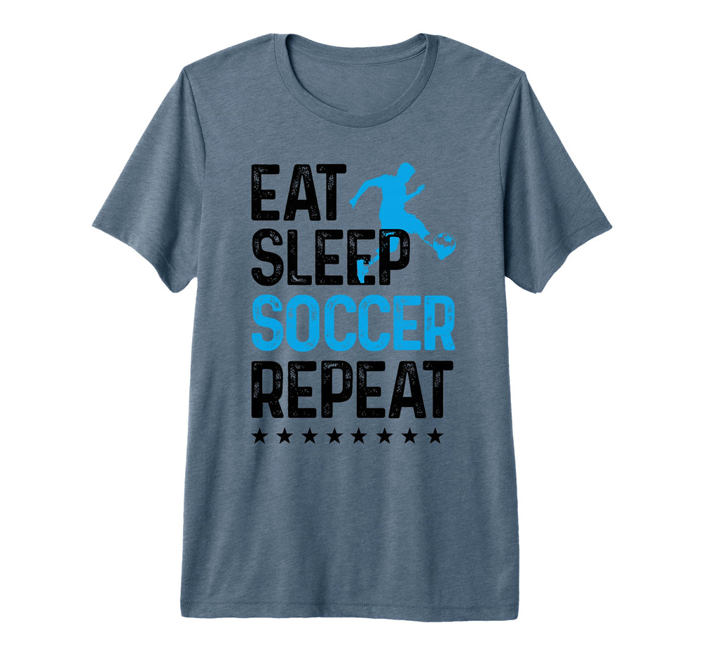Eat Sleep Soccer Repeat Sport Player Tri T-Shirt - Streetwear Style Unisex