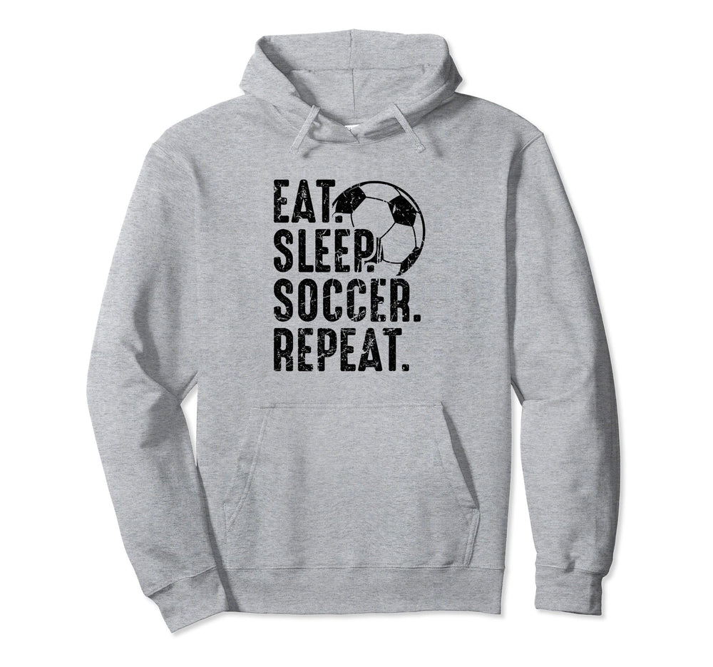 Eat Sleep Soccer Repeat Distressed Hoodie - Fun Novelty Design Men Women