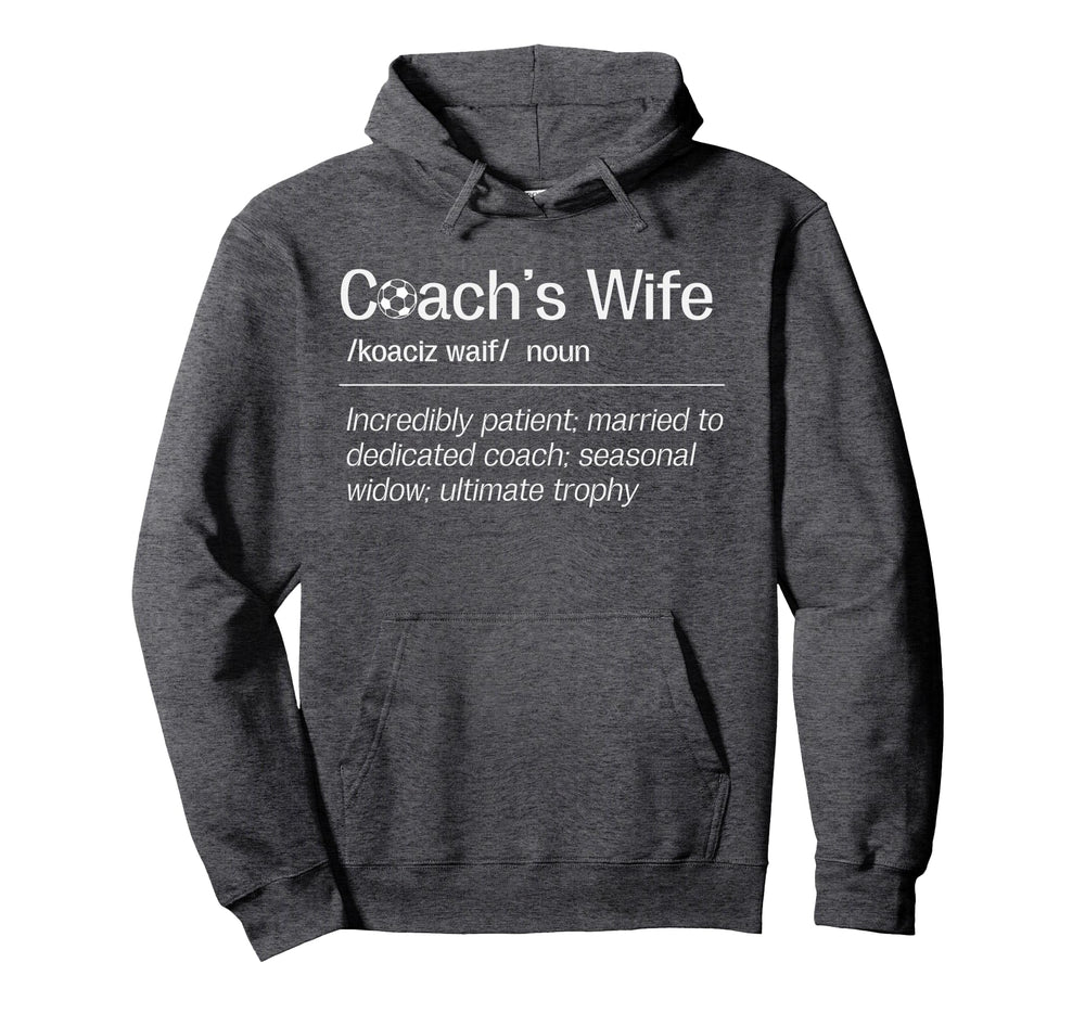 Soccer Coachs Wife Definition Hoodie - Casual Everyday Wear Men Women