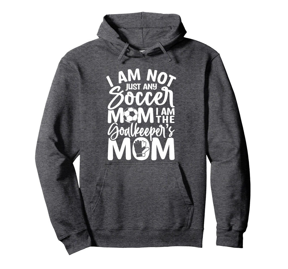Goalkeeper Mom Soccer Goalie Mama Hoodie - Unique Graphic Men Women