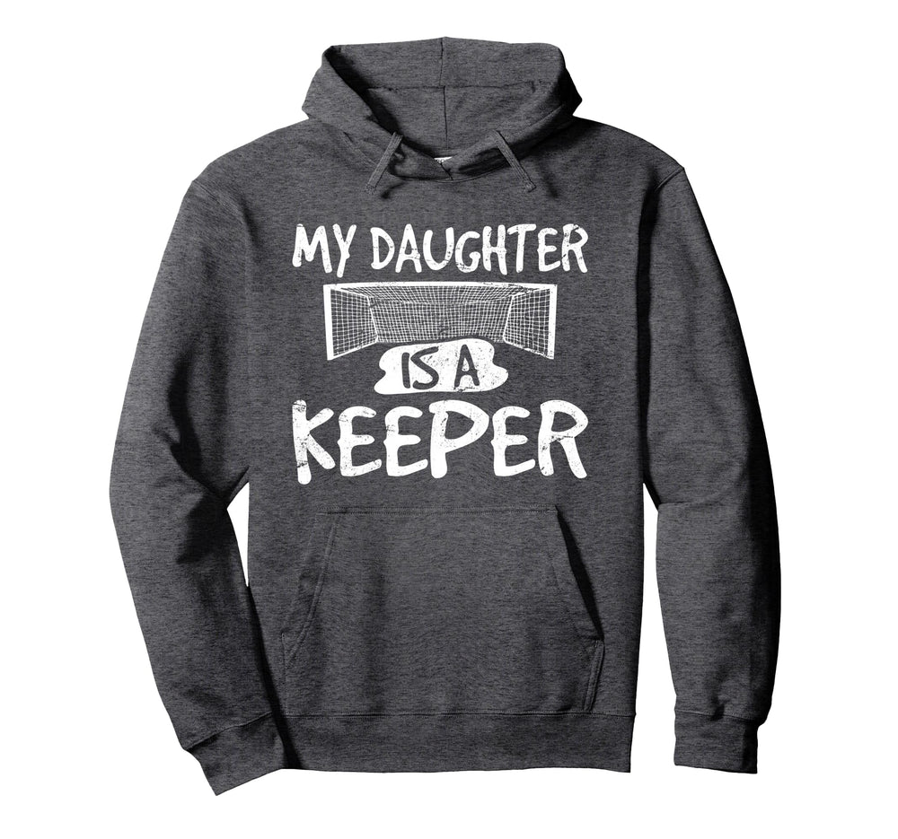 Goalie Daughter Is Keeper Soccer Hoodie - Casual Everyday Wear Men Women