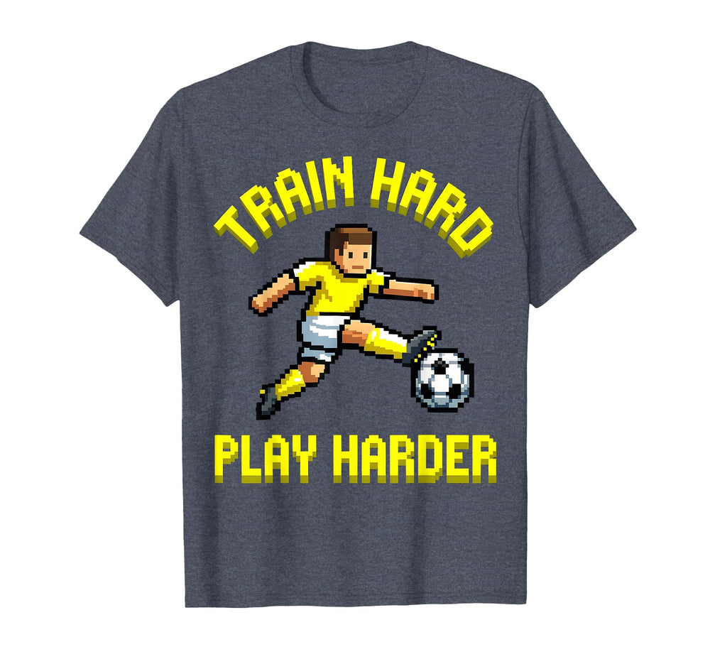 Train Hard Play Harder Soccer T-Shirt - Custom Art Print Men Women
