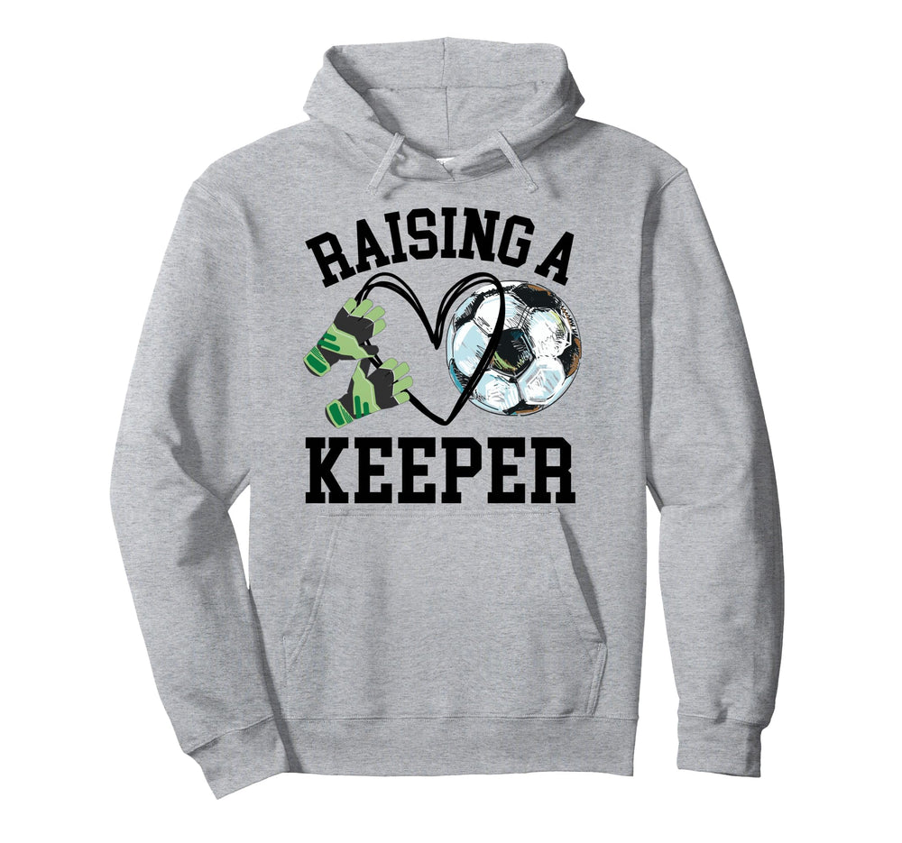 Keeper Mom Goalkeeper Soccer Mama Raising Hoodie - Graphic Print Unisex