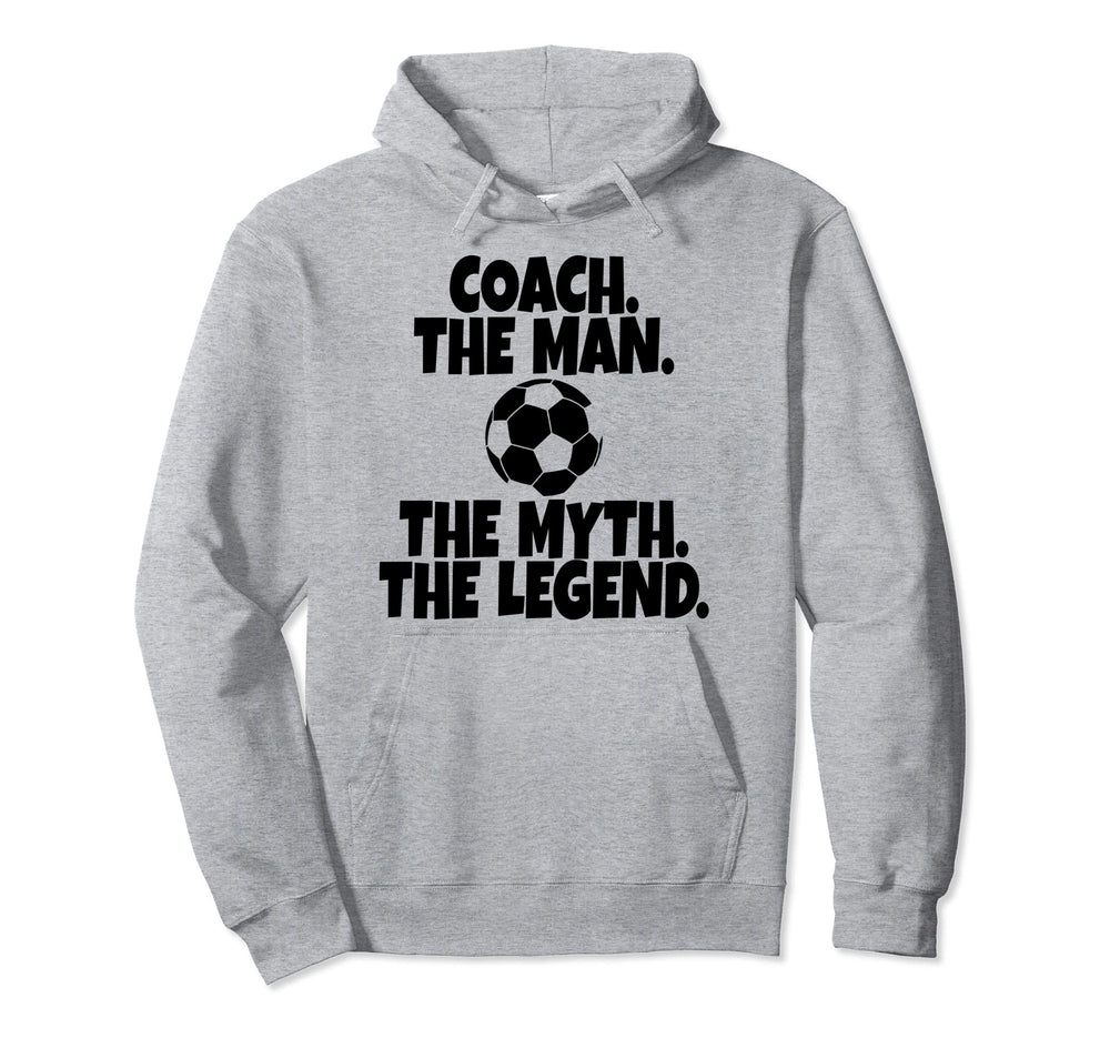 Coach Myth Legend Soccer Hoodie - Trendy Graphic Men Women
