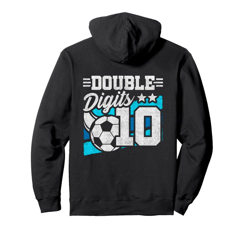 Soccer Birthday 10 Year Old Double Digits Hoodie - Custom Art Print Unisex