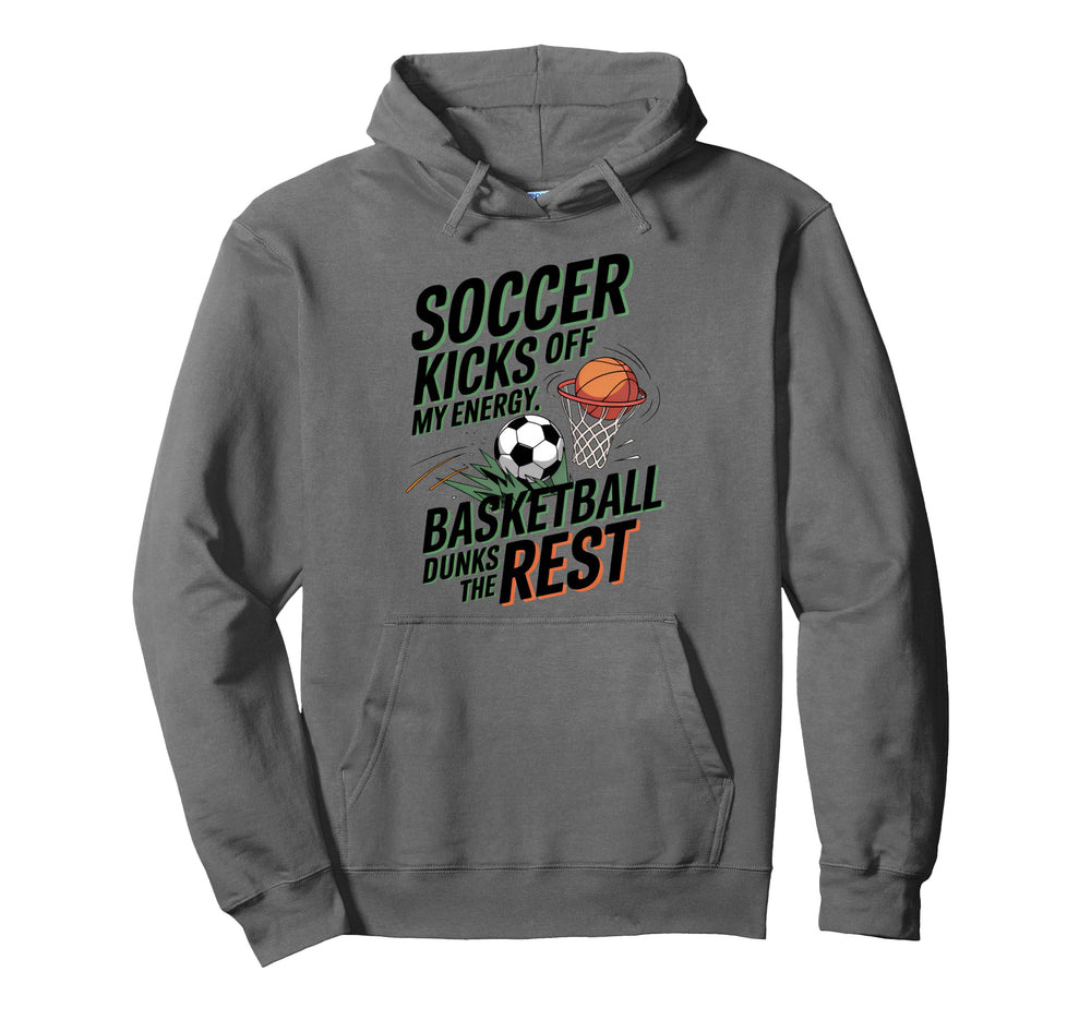 Soccer Kicks Energy Basketball Dunks Hoodie - Streetwear Style Men Women