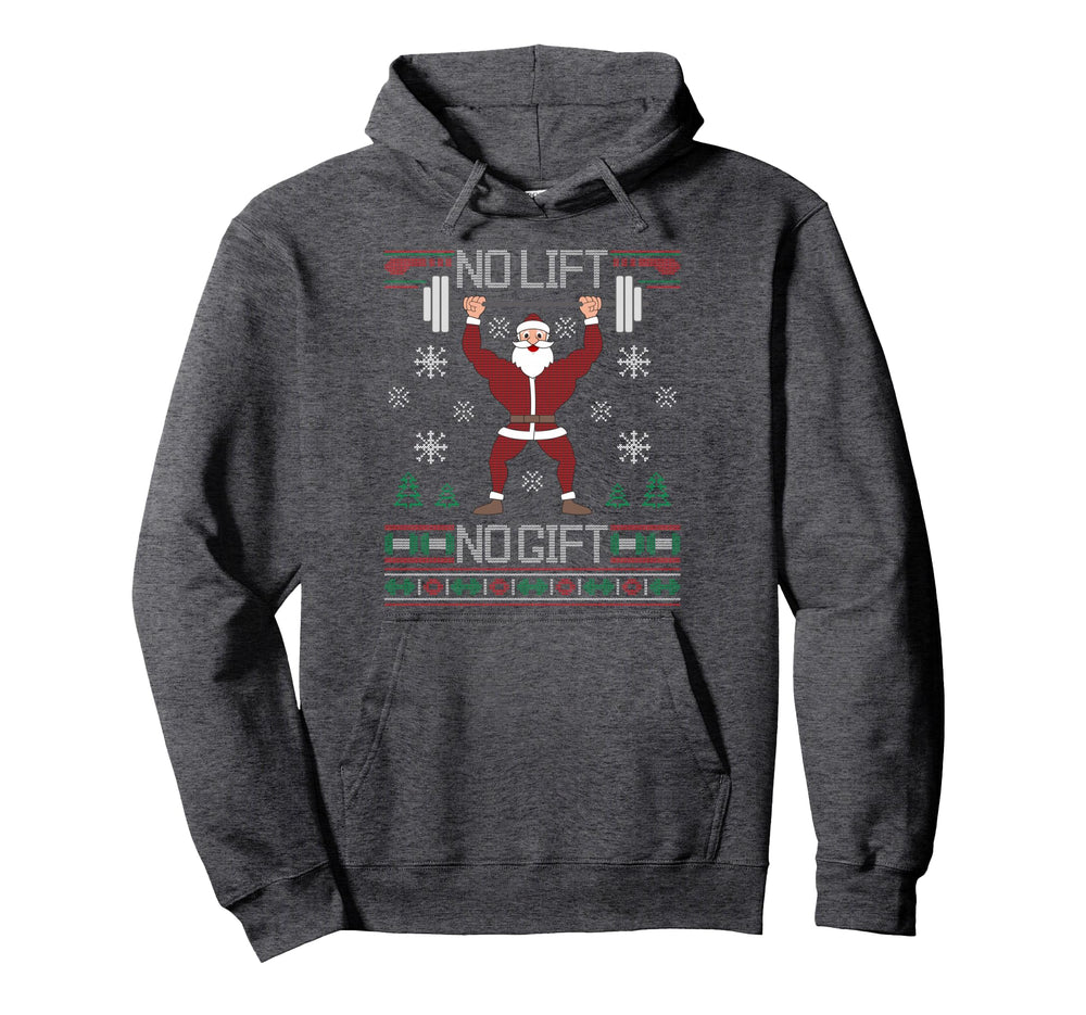 No Lift No Gift Ugly Santa Claus Gym Hoodie - Novelty Apparel Unisex
