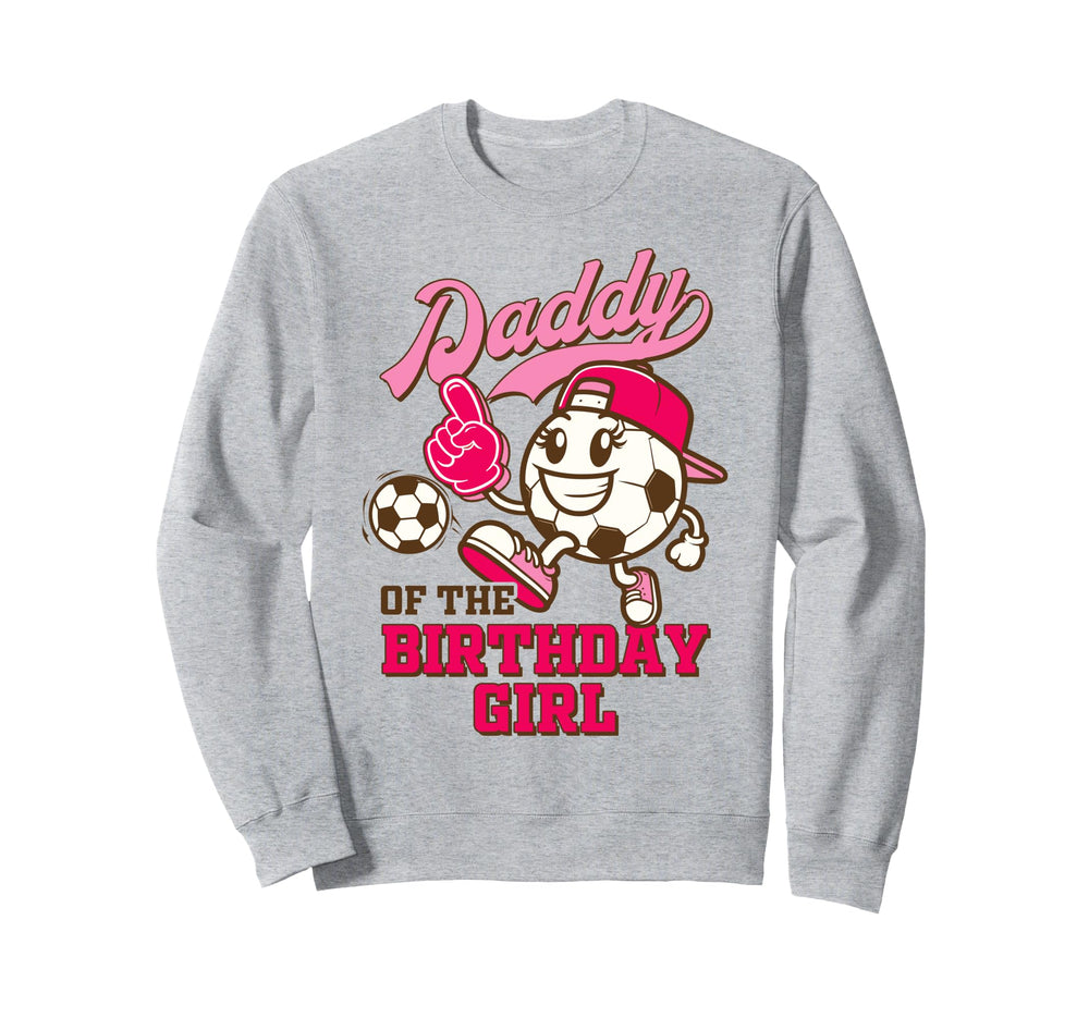 Soccer Daddy Birthday Party Daddy Sweatshirt - Graphic Print Unisex
