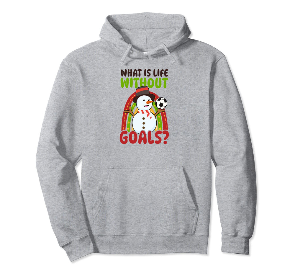 Life Without Goals Soccer Hoodie - Trendy Graphic for Adults