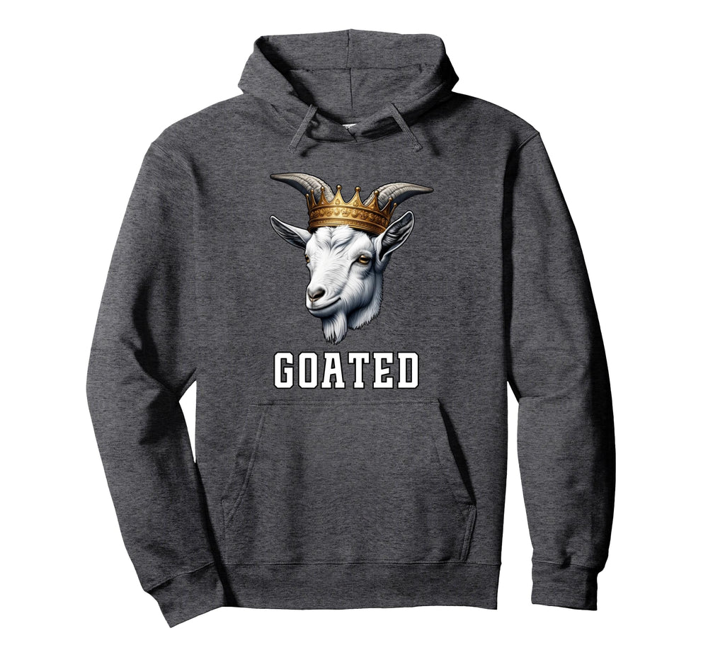 Goated Funny Goat Wearing Crown Sarcastic Hoodie - Trendy Graphic Unisex