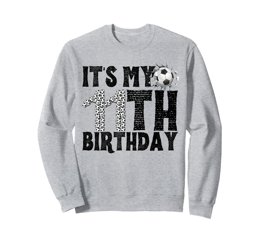 Its My 11Th Birthday Soccer Player Sweatshirt - Custom Art Print Unisex