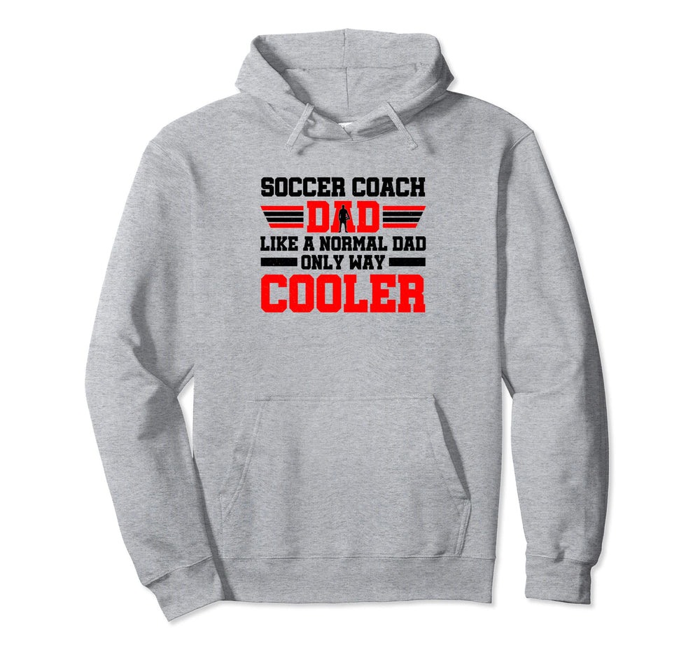 Coaching Soccer Dad Coach Soccer Coach Hoodie - Novelty Apparel Men Women