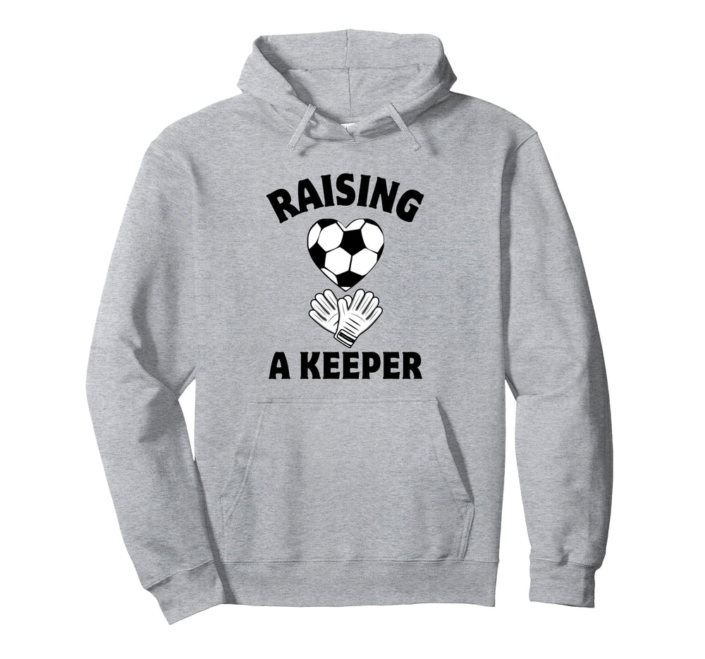 Raising Keeper Mom Soccer Goalkeeper Hoodie - Unique Graphic Unisex