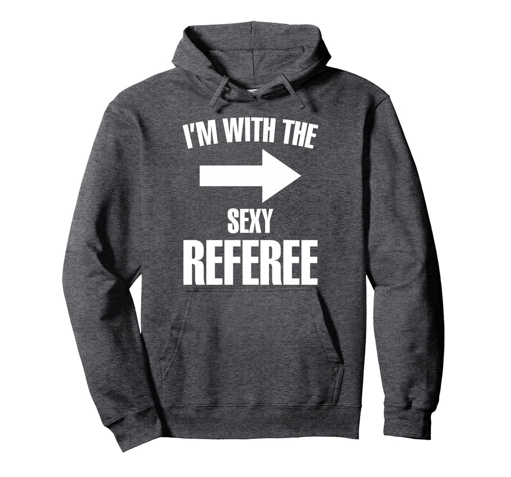 Im Sexy Referee Ref Soccer Player Game Hoodie - Streetwear Style Unisex