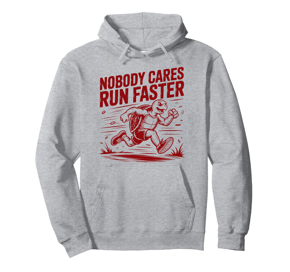 Nobody Cares Run Faster Funny Track Hoodie - Trendy Graphic for Adults