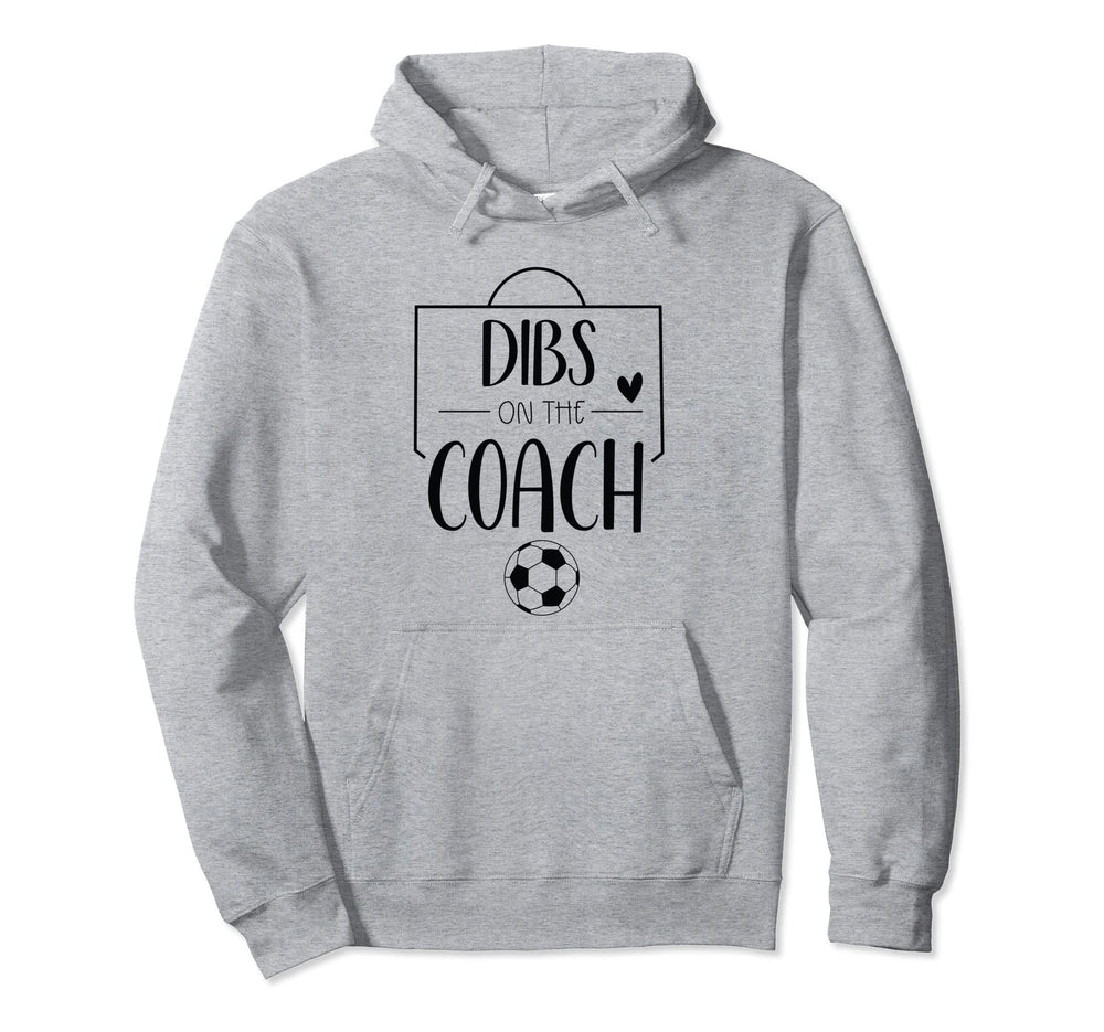 Funny Dibs Coach Soccer Ball Wife Hoodie - Custom Art Print for Adults