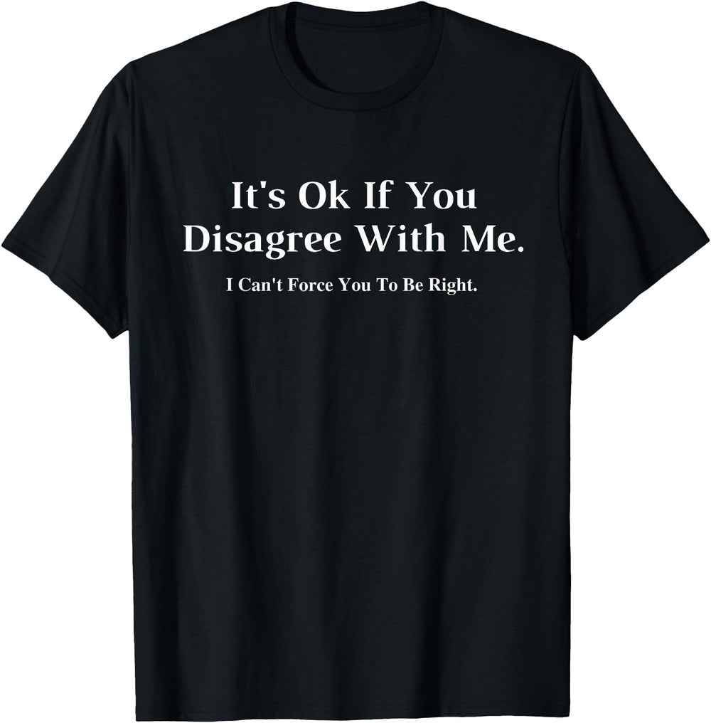 Handcrafted It S Ok If You Disagree Me Hoodie - Custom Art Print Unisex