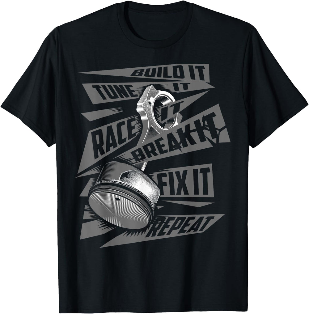 Build It Tune It Race It Break It T-Shirt - Aesthetic Graphic for Adults