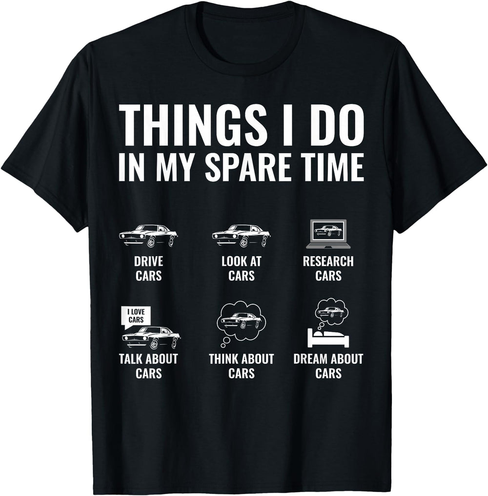 Things I Do My Spare Time Car Guy Car T-Shirt - Minimalist Print Unisex