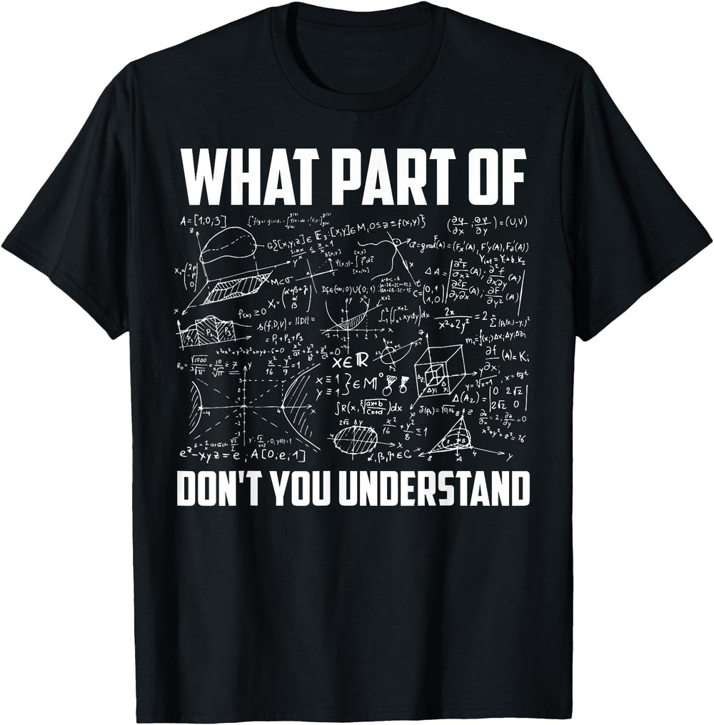 Authentic What Part Don T You T-Shirt - Trendy Graphic for Adults