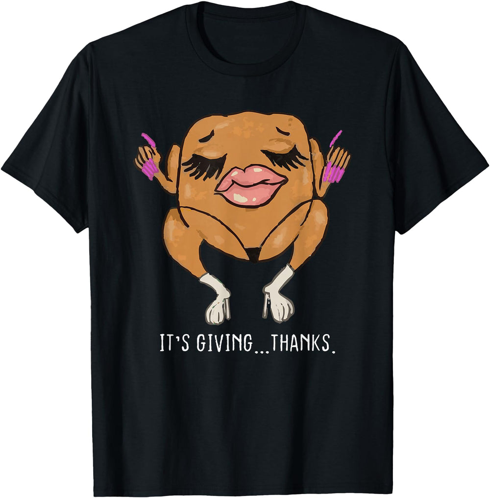 It S Giving Thanks Turkey Thanksgiving Meme T-Shirt - Graphic Print Unisex